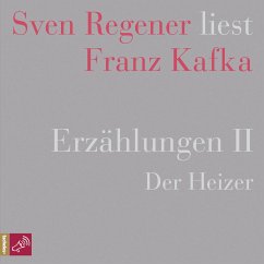 Erzählungen II - Der Heizer - Sven Regener liest Franz Kafka (MP3-Download) - Kafka, Franz