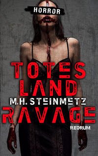 Totes Land – Ravage - Steinmetz, M.H.