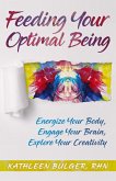 Feeding Your Optimal Being (eBook, ePUB)