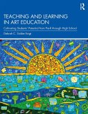 Teaching and Learning in Art Education (eBook, ePUB) Teaching and Learning in Art Education (eBook, ePUB)