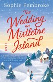 The Wedding on Mistletoe Island (eBook, ePUB) The Wedding on Mistletoe Island (eBook, ePUB)