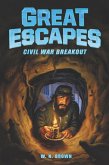 Great Escapes #3: Civil War Breakout (eBook, ePUB)