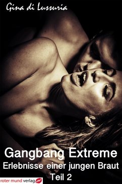 Gangbang Extreme (eBook, ePUB) - di Lussuria, Gina