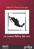 La nueva fiebre del oro (eBook, PDF)