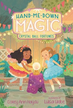 Hand-Me-Down Magic #2: Crystal Ball Fortunes (eBook, ePUB) - Haydu, Corey Ann