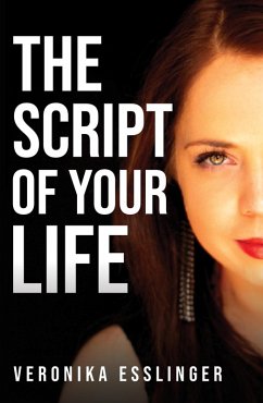 The Script of Your Life (eBook, ePUB) - Esslinger, Veronika