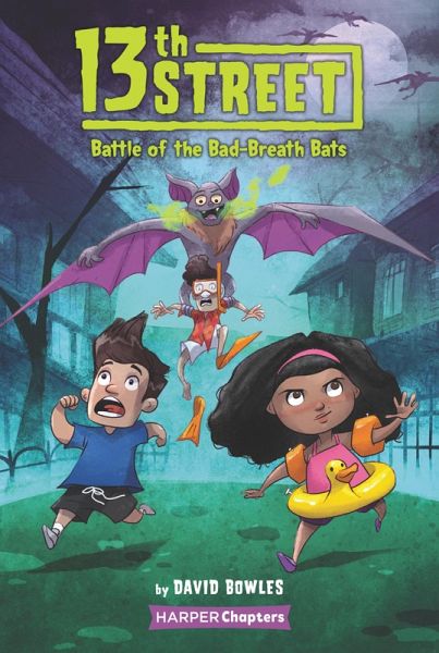 13th Street #1: Battle of the Bad-Breath Bats (eBook, ePUB)