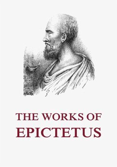 The Works of Epictetus (eBook, ePUB) - Epictetus