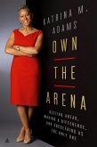 Own the Arena (eBook, ePUB)