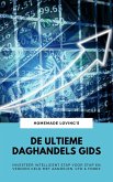 De Ultieme Daghandels Gids: Investeer Intelligent Stap Voor Stap En Verdien Geld Met Aandelen, CFD & Forex (eBook, ePUB)
