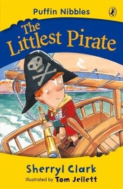 The Littlest Pirate: Puffin Nibbles - Clark, Sherryl
