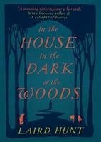 In the House in the Dark of the Woods - Hunt, Laird