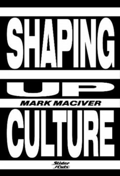 Shaping Up Culture - Maciver, Mark