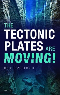 The Tectonic Plates Are Moving! - Livermore, Roy (Associate Lecturer, Associate Lecturer, The Open Uni
