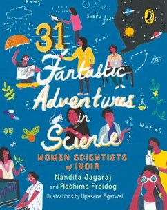 31 Fantastic Adventures in Science - Jayaraj, Nandita; Freidog, Aashima