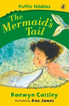 The Mermaid's Tail: Puffin Nibbles - Caisley, Raewyn