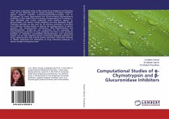 Computational Studies of ¿-Chymotrypsin and ¿-Glucuronidase Inhibitors