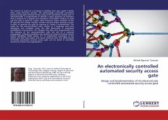 An electronically controlled automated security access gate