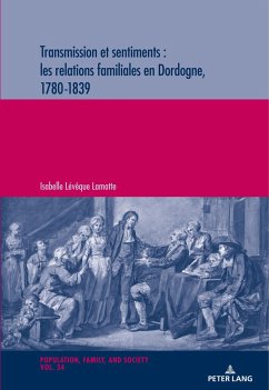 Transmission et sentiments : les relations familiales en Dordogne, 1780-1839 - Leveque Lamotte, Isabelle