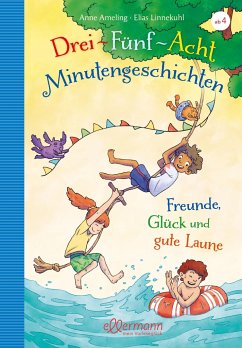 3-5-8-Minutengeschichten. Freunde, Glück und gute Laune - Ameling, Anne