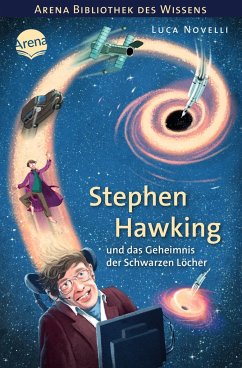 Stephen Hawking und das Geheimnis der Schwarzen Löcher - Novelli, Luca