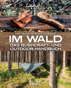 Im Wald: Das Bushcraft- und Outdoorhandbuch - Nyman, Ingemar;Lecareaux, Loic