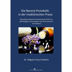 Die Banerji-Protokolle in der medizinischen Praxis - Friedrich, Dr. Miguel Corty
