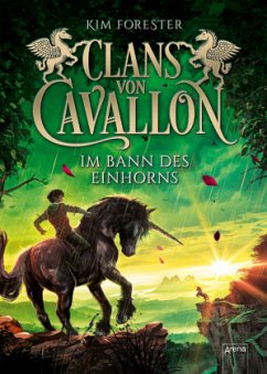 Im Bann des Einhorns / Clans von Cavallon Bd.3 - Forester, Kim