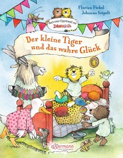 Nach einer Figurenwelt von Janosch. Der kleine Tiger und das wahre Glück - Fickel, Florian