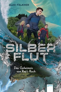 Das Geheimnis von Ray's Rock / Silberflut Bd.1 - Falkner, Alex