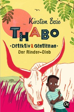 Der Rinder-Dieb / Thabo - Detektiv & Gentleman Bd.3 - Boie, Kirsten