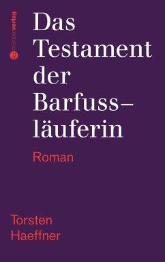 Das Testament der Barfussläuferin - Haeffner, Torsten