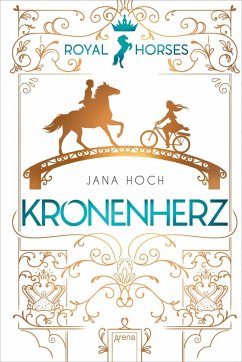 Kronenherz / Royal Horses Bd.1 - Hoch, Jana