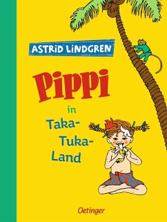 Pippi Langstrumpf 3. Pippi in Taka-Tuka-Land - Lindgren, Astrid