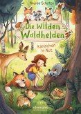 Kaninchen in Not / Die wilden Waldhelden Bd.2