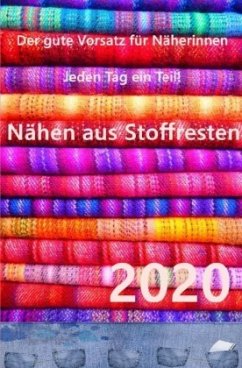 Kalender 2020 Nähen aus Stoffresten - jeden Tag ein Projekt - Nadelpannen, Nähen, Häkeln, Stricken