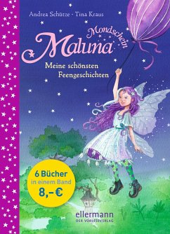 Meine schönsten Feengeschichten / Maluna Mondschein Bd.17 - Schütze, Andrea