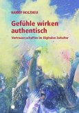 Gefühle wirken authentisch