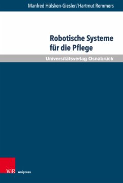 Robotische Systeme für die Pflege - Hülsken-Giesler, Manfred;Remmers, Hartmut