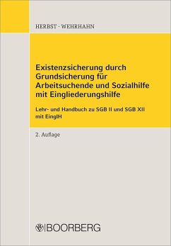 Existenzsicherung durch Grundsicherung für Arbeitsuchende und Sozialhilfe - Herbst, Sebastian;Wehrhahn, Lutz