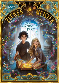 Der magische Pakt / Die Zuckermeister Bd.1 - Voosen, Tanja