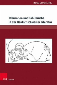 Tabuzonen und Tabubrüche in der Deutschschweizer Literatur