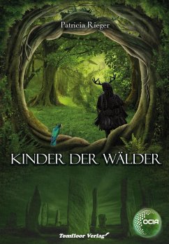 Kinder der Wälder / OCIA Bd.2 - Rieger, Patricia