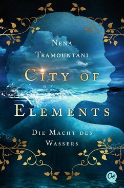 Die Macht des Wassers / City of Elements Bd.1 - Tramountani, Nena