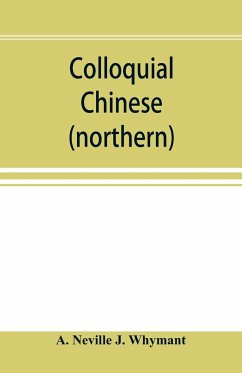 Colloquial Chinese (northern) - Neville J. Whymant, A.