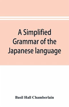 A simplified grammar of the Japanese language (modern written style) - Hall Chamberlain, Basil