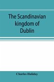 The Scandinavian kingdom of Dublin