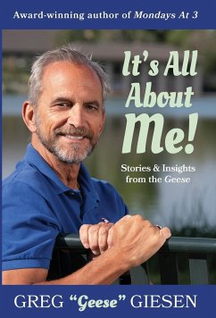 It's All About Me - Giesen, Greg "Geese"