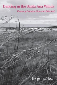 Dancing in the Santa Ana Winds - Gonzalez, Liz