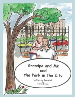 Grandpa and Me and the Park in the City - Strock, Carren